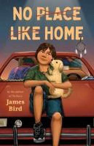 No Place Like Home de James Bird