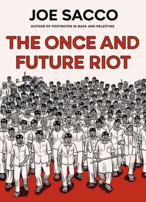 The Once and Future Riot de Joe Sacco