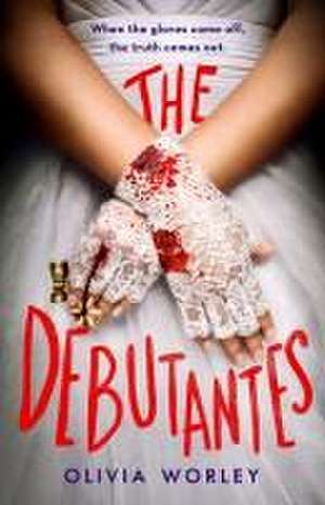 The Debutantes de Olivia Worley