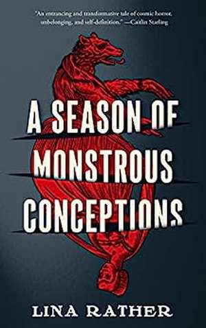 A Season of Monstrous Conceptions de Lina Rather