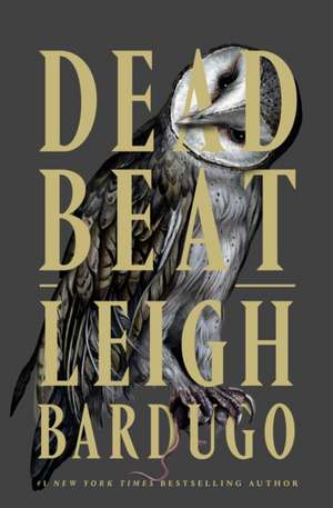 Dead Beat de Leigh Bardugo