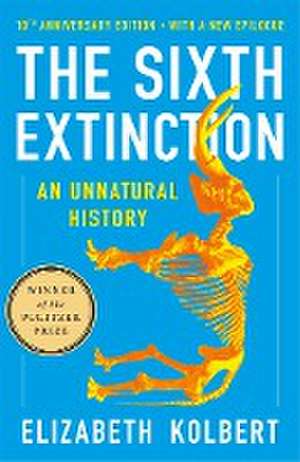 The Sixth Extinction (10th Anniversary Edition) de Elizabeth Kolbert