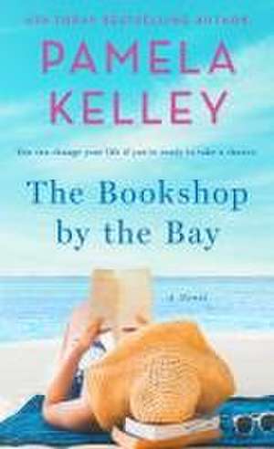 The Bookshop by the Bay de Pamela M Kelley