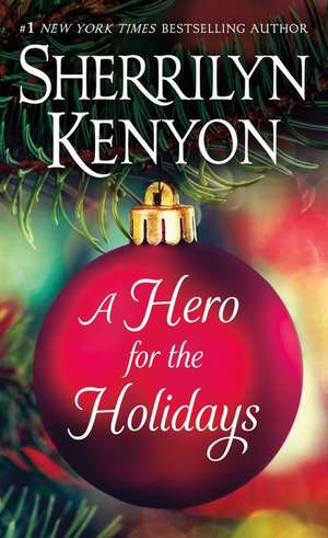 A Hero for the Holidays de Sherrilyn Kenyon