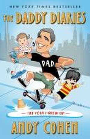 The Daddy Diaries de Andy Cohen