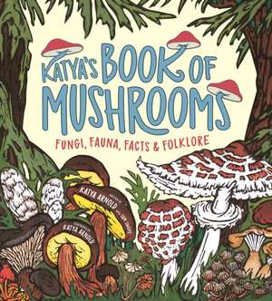 Katya's Book of Mushrooms de Katya Arnold