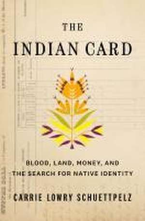 The Indian Card de Carrie Lowry Schuettpelz