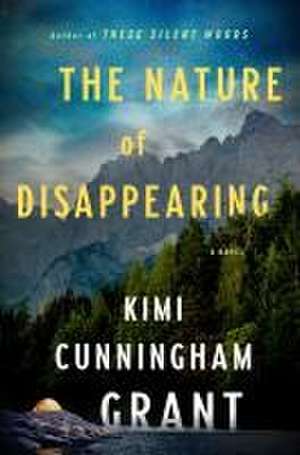 The Nature of Disappearing de Kimi Cunningham Grant