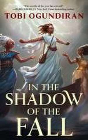 In the Shadow of the Fall de Tobi Ogundiran