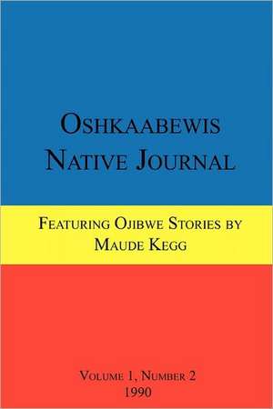 Oshkaabewis Native Journal (Vol. 1, No. 2) de Anton Treuer