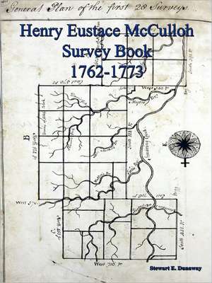 Henry E. McCulloh Survey Book de Stewart Dunaway