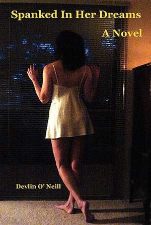 Spanked in Her Dreams de Devlin O'Neill