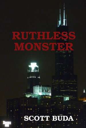 Ruthless Monster de Scott Buda