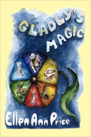 Gladly's Magic de ELLEN ANN PRICE