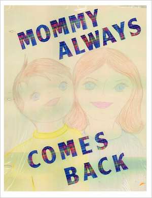 Mommy Always Comes Back de Constances Miller