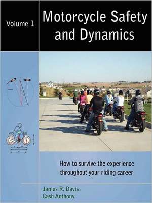 Motorcycle Safety and Dynamics: Vol 1 - B&W de James R. Davis