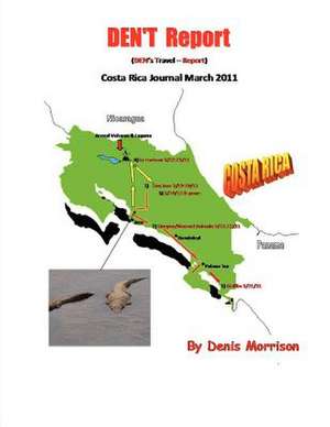 Den.T Report: Costa Rica 2011 de Denis Morrison