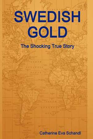 Swedish Gold de Catherine Schandl