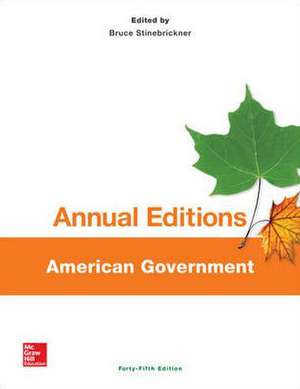 Annual Editions: American Government, 45/E de Bruce Stinebrickner