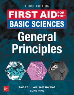 First Aid for the Basic Sciences: General Principles, Third Edition de Tao Le