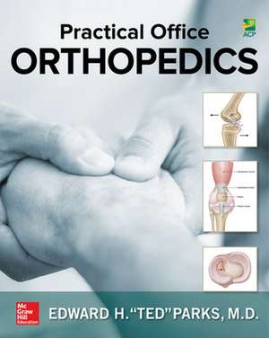 Practical Office Orthopedics de Edward (Ted) Parks