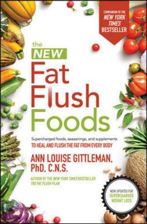 The New Fat Flush Foods de Ann Louise Gittleman