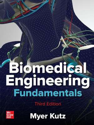 Biomedical Engineering Fundamentals, Third Edition de Myer Kutz