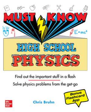 Must Know High School Physics de Christopher Bruhn