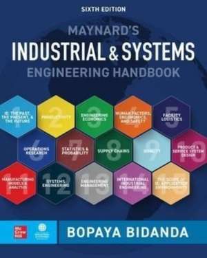 Maynard's Industrial and Systems Engineering Handbook, Sixth Edition de Bopaya Bidanda