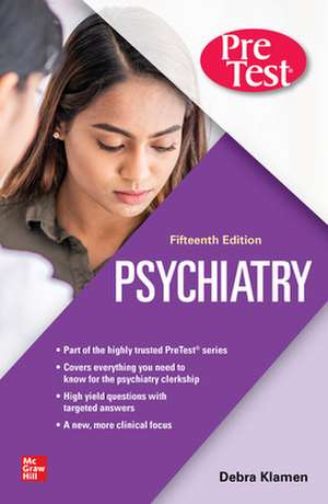 Psychiatry PreTest Self-Assessment And Review, 15th Edition de Debra Klamen