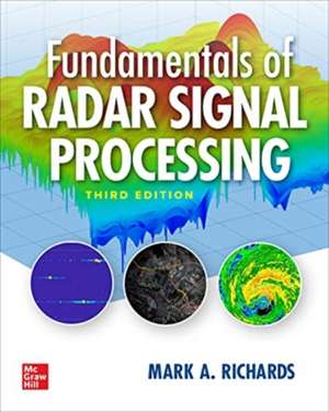 Fundamentals of Radar Signal Processing, Third Edition de Mark Richards