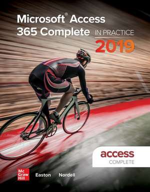 Looseleaf for Microsoft Access 365 Complete: In Practice, 2019 Edition de Annette Easton