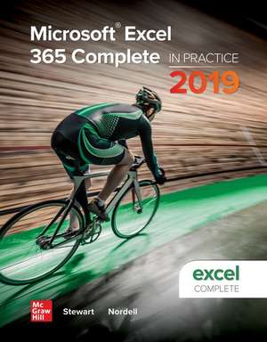 Microsoft Excel 365 Complete: In Practice, 2019 Edition de Randy Nordell