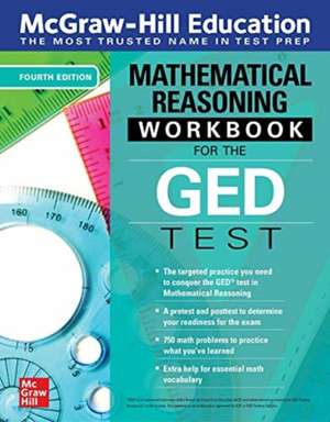 McGraw-Hill Education Mathematical Reasoning Workbook for the GED Test, Fourth Edition de México McGraw Hill Editores