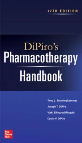 DiPiro's Pharmacotherapy Handbook, 12th Edition de Terry Schwinghammer