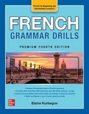 French Grammar Drills, Premium Fourth Edition de Eliane Kurbegov