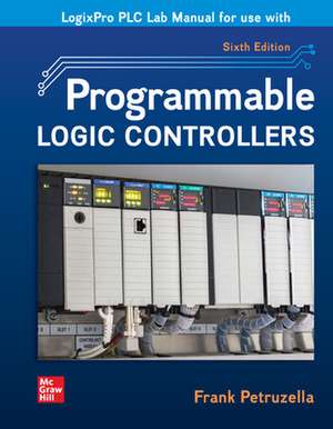 RSLogix PLC Manual for use with Programmable Logic Controllers de Frank Petruzella