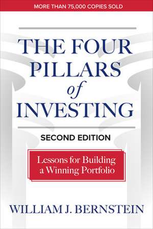 The Four Pillars of Investing, Second Edition: Lessons for Building a Winning Portfolio de William Bernstein