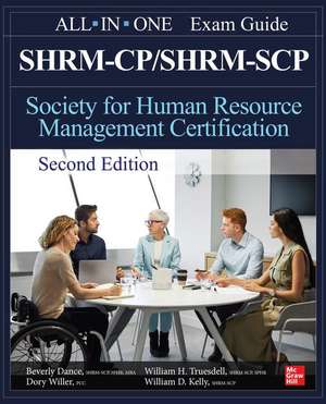 SHRM-CP/SHRM-SCP Certification All-In-One Exam Guide, Second Edition de Beverly Dance