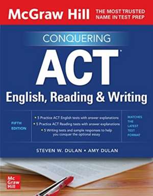 McGraw Hill Conquering ACT English, Reading, and Writing, Fifth Edition de Steven Dulan