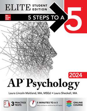 5 Steps to a 5: AP Psychology 2024 Elite Student Edition de Laura Lincoln Maitland