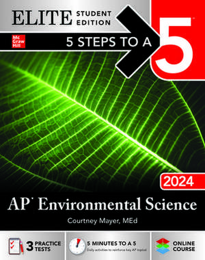 5 Steps to a 5: AP Environmental Science 2024 Elite Student Edition de Courtney Mayer