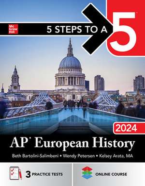 5 Steps to a 5: AP European History 2024 de Beth Bartolini-Salimbeni