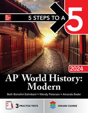 5 Steps to a 5: AP World History: Modern 2024 de Beth Bartolini-Salimbeni