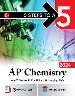 5 Steps to a 5: AP Chemistry 2024 de John Moore