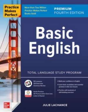 Practice Makes Perfect: Basic English, Premium Fourth Edition de Julie Lachance