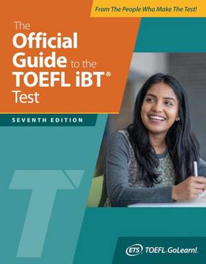 The Official Guide to the TOEFL IBT Test de Educational Testing Service