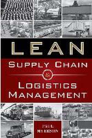 Lean Supply Chain and Logistics Mgnt (Pb) de Paul Myerson