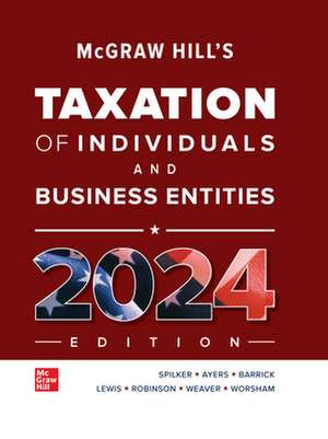 McGraw Hill's Taxation of Individuals and Business Entities, 2024 Edition de Brian Spilker