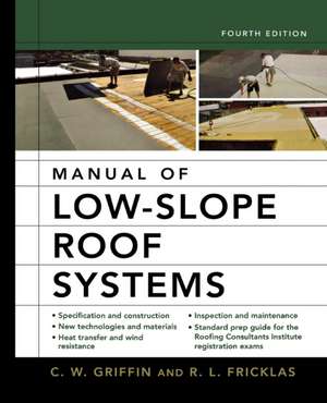 Manual of Low-Slope Roof Systems 4e (Pb) de C W Griffin